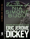 The Education of Nia Simone Bijou, Dickey, Eric Jerome