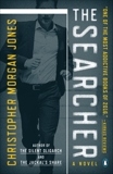 The Searcher: A Novel, Jones, Christopher Morgan