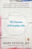 The Trauma of Everyday Life, Epstein, Mark