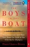 The Boys in the Boat: Nine Americans and Their Epic Quest for Gold at the 1936 Berlin Olympics, Brown, Daniel James