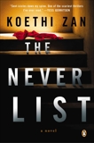 The Never List: A Novel, Zan, Koethi