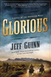 Glorious: A Novel of the American West, Guinn, Jeff