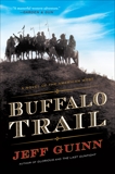 Buffalo Trail: A Novel of the American West, Guinn, Jeff