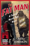 The Fat Man: A Tale of North Pole Noir (A Dutton Guilt Edged Mystery), Harmon, Ken