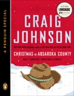 Christmas in Absaroka County: Walt Longmire Christmas Stories (A Penguin Special), Johnson, Craig