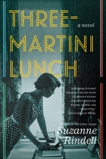 Three-Martini Lunch, Rindell, Suzanne