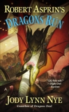 Robert Asprin's Dragons Run, Nye, Jody Lynn