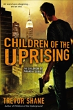 Children of the Uprising: The Children of Paranoia Series, Shane, Trevor