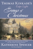 Thomas Kinkade's Cape Light: Songs of Christmas, Spencer, Katherine & Kinkade, Thomas