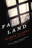 Fallen Land: A Novel, Flanery, Patrick