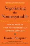 Negotiating the Nonnegotiable: How to Resolve Your Most Emotionally Charged Conflicts, Shapiro, Daniel