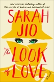 The Look of Love: A Novel, Jio, Sarah