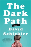 The Dark Path: A Memoir, Schickler, David