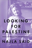 Looking for Palestine: Growing Up Confused in an Arab-American Family, Said, Najla