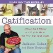 Catification: Designing a Happy and Stylish Home for Your Cat (and You!), Galaxy, Jackson & Benjamin, Kate