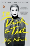 I'll Drink to That: A Life in Style, with a Twist, Paley, Rebecca & Halbreich, Betty