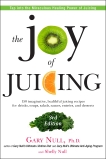 The Joy of Juicing, 3rd Edition: 150 imaginative, healthful juicing recipes for drinks, soups, salads, sauces, en trees, and desserts, Null, Gary & Null, Shelly