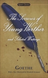 The Sorrows of Young Werther and Selected Writings, Clements, Marcelle & Goethe, Johann Wolfgang von