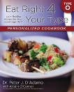 Eat Right 4 Your Type Personalized Cookbook Type O: 150+ Healthy Recipes For Your Blood Type Diet, D'Adamo, Peter J. & O'Connor, Kristin