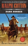 Dark Horses, Cotton, Ralph