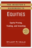 The Investor's Guidebook to Equities: Equity Pricing, Trading, and Investing, Veale, Stuart R.