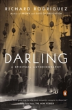 Darling: A Spiritual Autobiography, Rodriguez, Richard