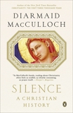 Silence: A Christian History, MacCulloch, Diarmaid