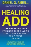 Healing ADD Revised Edition: The Breakthrough Program that Allows You to See and Heal the 7 Types of ADD, Amen, Daniel G.