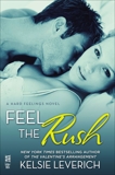 Feel the Rush: A Hard Feelings Novel, Leverich, Kelsie