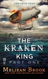 The Kraken King Part I: The Kraken King and the Scribbling Spinster, Brook, Meljean