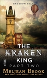 The Kraken King Part II: The Kraken King and the Abominable Worm, Brook, Meljean