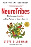 NeuroTribes: The Legacy of Autism and the Future of Neurodiversity, Silberman, Steve