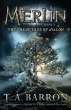 The Great Tree of Avalon: Book 9, Barron, T. A.