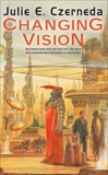 Changing Vision, Czerneda, Julie E.