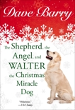 The Shepherd, the Angel, and Walter the Christmas Miracle Dog, Barry, Dave