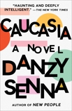 Caucasia: A Novel, Senna, Danzy