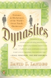 Dynasties: Fortunes and Misfortunes of the World's Great Family Businesses, Landes, David S.