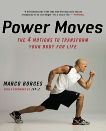 Power Moves: The Four Motions to Transform Your Body for Life, Borges, Marco