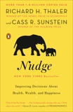 Nudge: Improving Decisions About Health, Wealth, and Happiness, Thaler, Richard H. & Sunstein, Cass R.