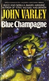 Blue Champagne, Varley, John