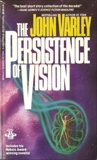 Persistence Of Vision, Varley, John