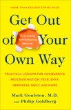 Get Out of Your Own Way: Overcoming Self-Defeating Behavior, Goldberg, Philip & Goulston, Mark