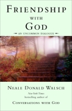 Friendship with God: An Uncommon Dialogue, Walsch, Neale Donald