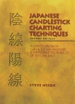 Japanese Candlestick Charting Techniques: A Contemporary Guide to the Ancient Investment Techniques of the Far East, Second Edition, Nison, Steve