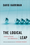 The Logical Leap: Induction in Physics, Harriman, David