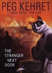 The Stranger Next Door, Kehret, Peg & the Cat, Pete