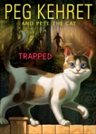 Trapped!, Kehret, Peg & the Cat, Pete