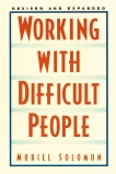 Working with Difficult People: Revised and Expanded, Solomon, Muriel