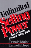 Unlimited Selling Power: How to Master Hypnotic Skills, Moine, Donald & Lloyd, Kenneth