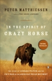 In the Spirit of Crazy Horse: The Story of Leonard Peltier and the FBI's War on the American Indian Movement, Matthiessen, Peter